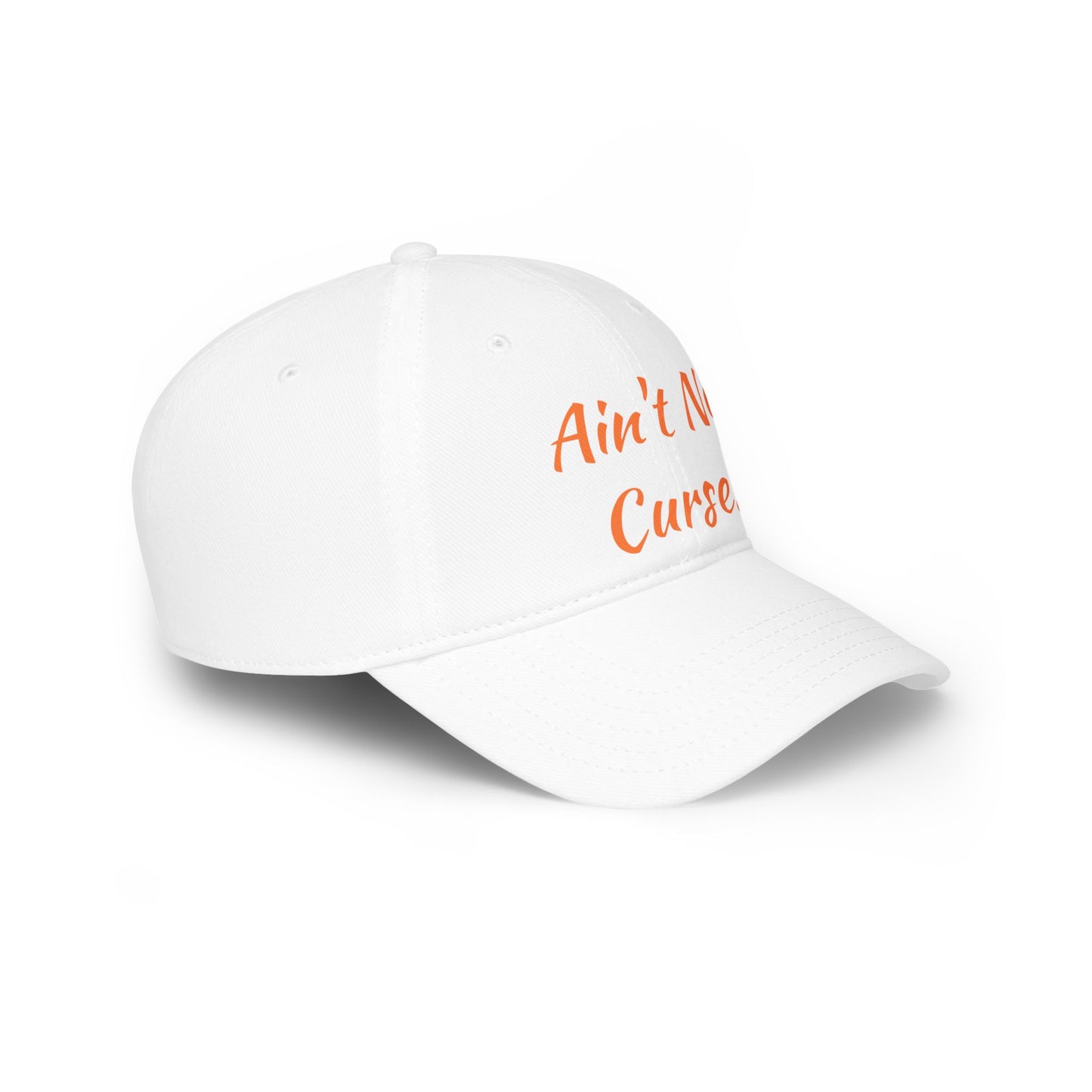 Ain't No Curses - Low Profile Baseball Cap